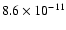 $8.6 \times10^{-11}$
