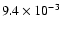 $9.4 \times 10^{-3}$