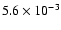 $5.6\times 10^{-3}$