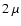 $2~\mu$