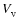 $V_{_{\rm V}}$