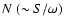 $N~(\sim S/\omega)$