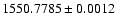 $1550.7785\pm0.0012$