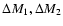 $\Delta M_1,\Delta M_2$