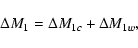 \begin{displaymath}\Delta M_1=\Delta M_{1c}+\Delta M_{1w} ,
\end{displaymath}