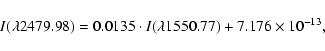 \begin{displaymath}I(\lambda2479.98) = 0.0135 \cdot I(\lambda1550.77) + 7.176 \times 10^{-13},
\end{displaymath}