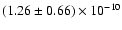 $(1.26 \pm 0.66) \times 10^{-10}$