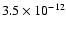 $3.5 \times 10^{-12}$