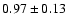 $0.97\pm0.13$