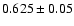 $0.625 \pm 0.05$