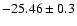 $-25.46 \pm 0.3$
