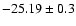 $-25.19 \pm 0.3$
