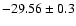 $-29.56 \pm 0.3$