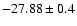 $-27.88 \pm 0.4$