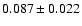 $0.087\pm0.022$