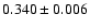 $0.340\pm0.006 $