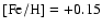 $\rm [Fe/H] = +0.15$