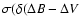 $\sigma(\delta(\Delta B-\Delta V$