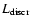 $L_{\rm discr}$