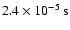 $2.4 \times 10^{-5}\:\mbox{s}$