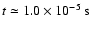 $t \simeq 1.0\times 10^{-5}\:\mbox{s}$