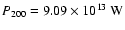 $P_{200} = 9.09 \times
10^{13}\:\mbox{W}$