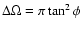 $\Delta
\Omega = \pi \tan^2\phi$