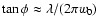 $\tan \phi \approx \lambda/(2 \pi w_0)$