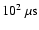 $10^2~
\mu\mbox{s}$