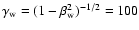 $\gamma_{{\rm w}} = (1 - \beta_{{\rm w}}^2)^{-1/2} = 100$