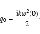 \begin{displaymath}q_0 = \frac{{\rm i}kw^2(0)}{2}\cdot
\end{displaymath}