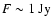$F \sim 1\:\mbox{Jy}$