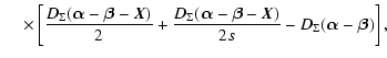 $\displaystyle ~~~~\times \left[\frac{ D_\Sigma(\hbox{\myfont \symbol{11} }-\hbo...
...2s} - D_\Sigma(\hbox{\myfont \symbol{11} }-\hbox{\myfont \symbol{12} })\right],$