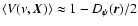 $\left\langle V(\nu,{\vec X}) \right\rangle \approx 1 - D_\psi({\vec r})/2$