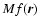 $M f({\vec r}) $