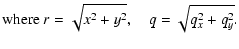 $\displaystyle \hbox{where } r=\sqrt{x^2 + y^2}, \quad q=\sqrt{q_x^2+q_y^2}.$