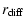 $\displaystyle r_{\rm diff}$