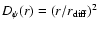$D_\psi(r) = (r/r_{\rm diff})^2$