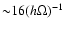 ${\sim} 16 (h \Omega)^{-1}~$