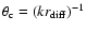 $\theta_{\rm c}=(k r_{\rm diff})^{-1}$