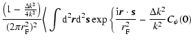 $\displaystyle \frac{\left( 1 - \frac{\Delta k^2}{4 k^2} \right) }{(2 \pi r_{\rm...
...vec r} \cdot {\vec s} }{r_{\rm F}^2}
- \frac{\Delta k^2 }{k^2} C_\psi(0)\right.$