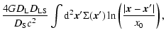 $\displaystyle \frac{ 4 G D_{\rm L} D_{\rm LS}}{D_{\rm S} c^2} \int {\rm d}^2{\v...
...\Sigma({\vec x}') \ln \left(\frac{\vert {\vec x}-{\vec x}'\vert}{ x_0} \right),$