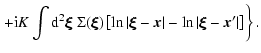 $\displaystyle \left. + {\rm i} K \int {\rm d}^2{\hbox{\myfont \symbol{24} }} ~ ...
...t - \ln \vert {\hbox{\myfont \symbol{24} }} - {\vec x}' \vert \right] \right\}.$
