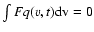 $\int Fq(v,t){\rm dv}=0$