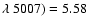 $\lambda~5007)= 5.58$