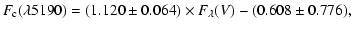 $\displaystyle %
F_{\rm c} (\lambda 5190)=(1.120\pm 0.064)\times F_{\lambda}(V)
-(0.608\pm 0.776),$