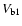 $V_{\rm b1}$