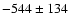 $-544\pm 134$
