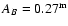 $A_B=0.27^{\rm m}$