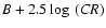 $B+2.5\log~{\it (CR)}$